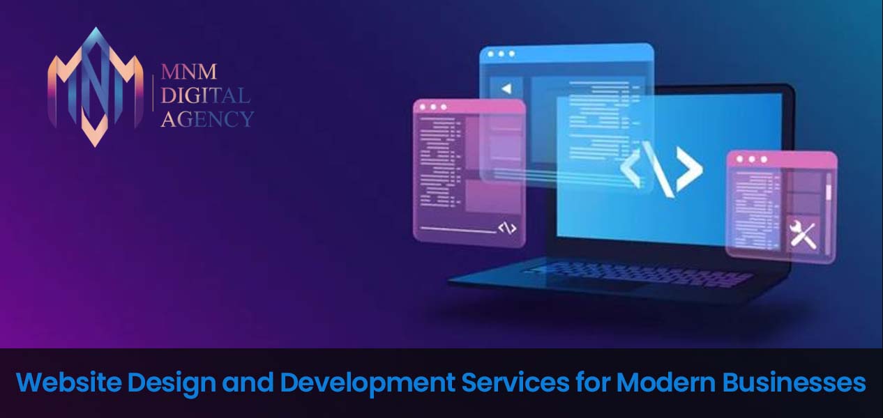 Website Design and Development Services for Modern Businesses