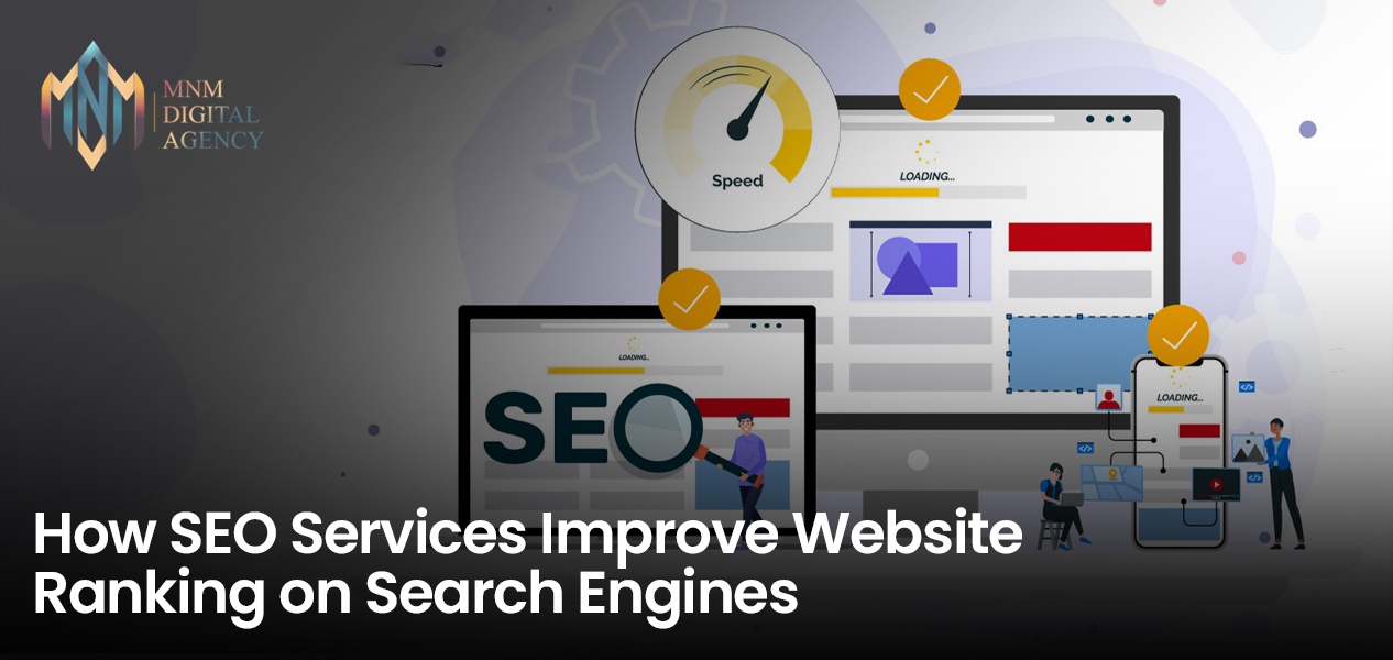 How SEO Services Improve Website Ranking on Search Engines